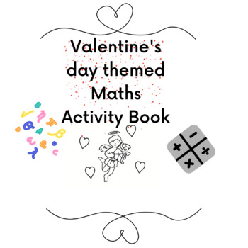 Preview of valentine's day themed maths activity book
