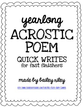 {yearlong} Acrostic Poem Quick Writes for Fast Finishers by Bailey Riley