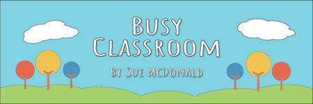 BusyClassroom By Sue McDonald Blog