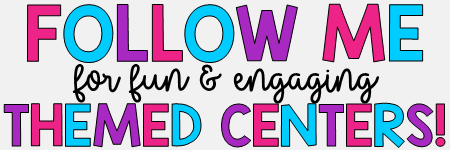 Follow me for FUN themed centers!