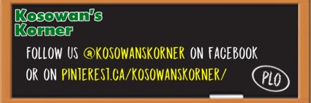 Follow us @KosowansKorner on Facebook or on Pinterest!