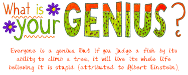 Everybody is a GENIUS. But if you judge a fish by its ability to climb a tree, it will live its whole life believing it is stupid.