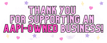 Thank you for supporting an AAPI-owned business!