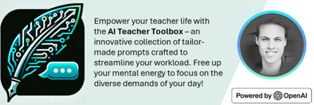 Empower your teacher life with the AI Teacher Toolbox – an innovative collection of tailor-made prompts crafted to streamline your workload. Free up your mental energy to focus on the diverse demands of your day!