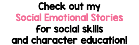 Check out my social emotional learning stories!