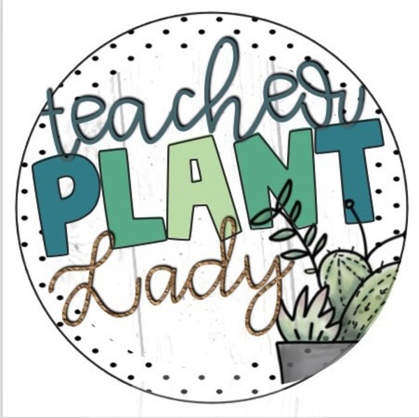 Teacher Plant Lady Teaching Resources | Teachers Pay Teachers