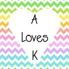 A Loves K