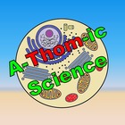 A-Thom-ic Science