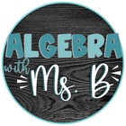 Algebra with Ms B