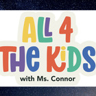 All 4 The Kids with Ms C