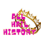All Hail History