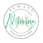 Always Moving - Tools for PE Teachers