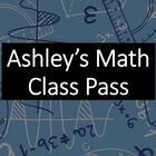 Ashley's Math Class Pass