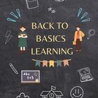 Back to Basics Learning
