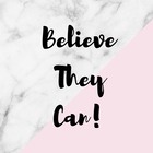 Believe They Can 