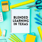 Blended Learning in Texas