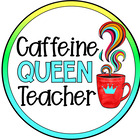 Caffeine Queen Teacher