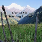 C&#039;est La Vie- Teaching Abroad