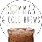 Commas and Cold Brews