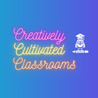 Creatively Cultivated Classrooms 