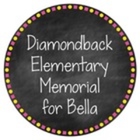 Diamondback Elementary Memorial for Bella