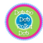 Dot to Dot Polka Dot    