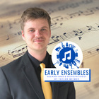 Early Ensembles by Taylor Weimer