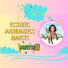 Ecstatic Mathematics Addicts