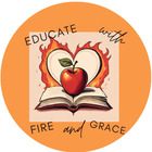 Educate With Fire and Grace