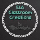ELA Classroom Creations by Tiffini Brigola