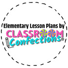 Elementary Lesson Plans - Classroom Confections 