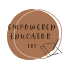 Empowered Educator 101