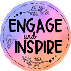 Engage and Inspire
