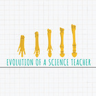 Evolution of a Science Teacher