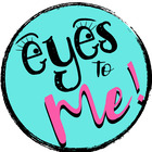Eyes to Me