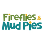 Fireflies and Mud Pies