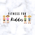 Fitness for Kiddos