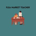 Flea Market Teacher