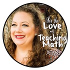 For the Love of Teaching Math