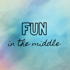 Fun in Middle