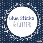 Glue Sticks and Glitter