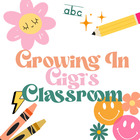 Growing In Gigis Classroom