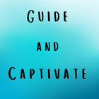 Guide and Captivate