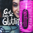 Gutz and Glitter