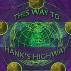 Hank&#039;s Highway