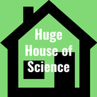 Huge House of Science