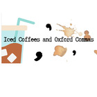 Iced Coffees and Oxford Commas
