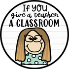 If You Give a Teacher a Classroom