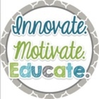 Innovate Motivate Educate