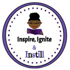 Inspire Ignite and Instill
